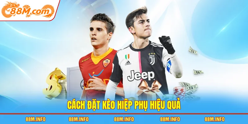 Cách đặt kèo hiệp phụ hiệu quả
