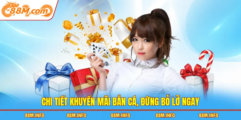 Chi tiết khuyến mãi bắn cá, đừng bỏ lỡ ngay