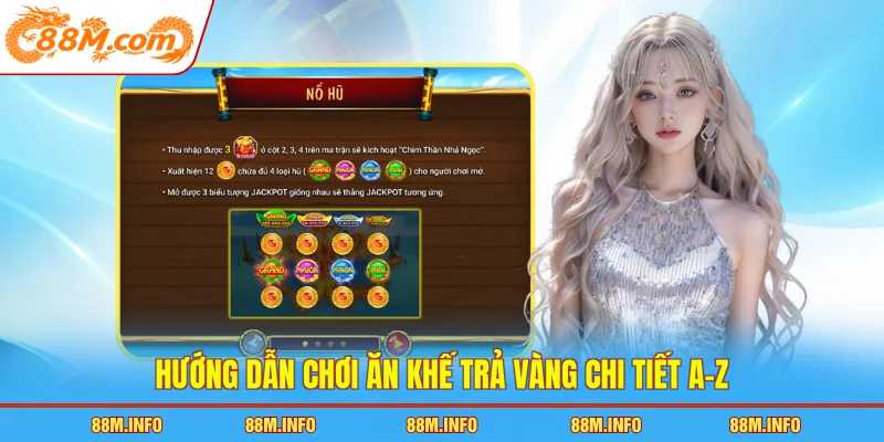 Hướng dẫn chơi ăn khế trả vàng chi tiết A-Z