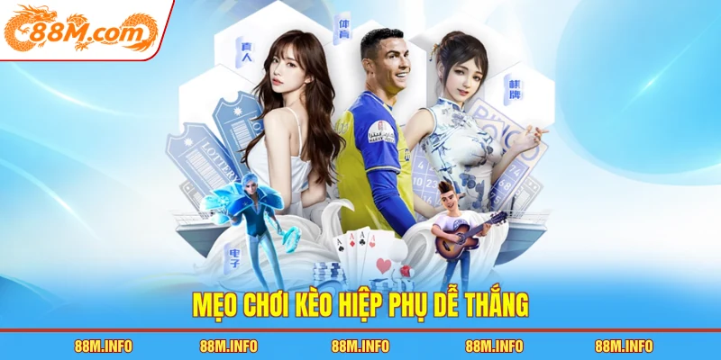 Mẹo chơi kèo hiệp phụ dễ thắng