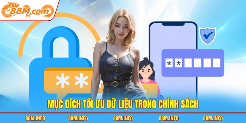 Mục đích tối ưu dữ liệu trong chính sách